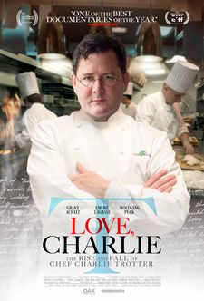 Love, Charlie The Rise And Fall Of Chef Charlie Trotter poster