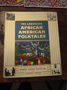 The Annotated African American Folktales, co-edited by Henry Louis Gates, Jr. and Maria Tatar (Liveright Publishing, an imprint of WW Norton & Company)