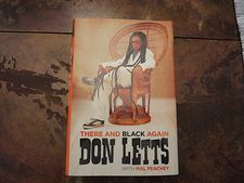 There And Black Again: The Autobiography Of Don Letts with Mal Peachey (Omnibus Press)