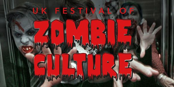 The UK Festival of Zombie Culture
