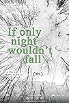 If Only Night Wouldn't Fall packshot