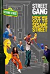 Street Gang: How We Got To Sesame Street packshot