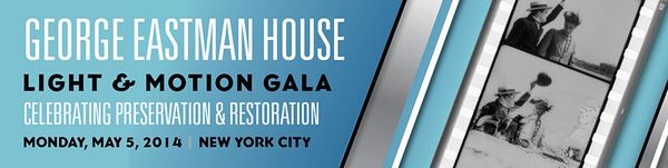 George Eastman House 2014 Light & Motion Gala celebrating preservation & restoration.