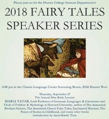 The Hunter College German Department Max Kade Lecture in 2018 by Maria Tatar - Therapeutic, Toxic, and Skin Deep: The Dark Magic of the Grimms’ Fairy Tales, introduced by Anne-Katrin Titze
