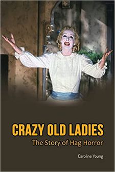 Crazy Old Ladies: The Story Of Hag Horror
