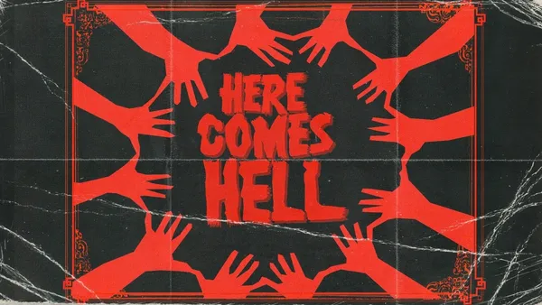 Put your hands together for Here Comes Hell
