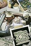 Billion Dollar Babies: The True Story Of The Cabbage Patch Kids packshot
