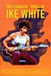 The Changin’ Times Of Ike White packshot