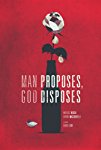 Man Proposes, God Disposes packshot