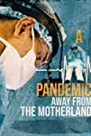 A Pandemic: Away From The Motherland packshot